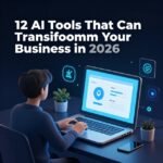 12 AI Tools That Can Transform Your Business in 2026